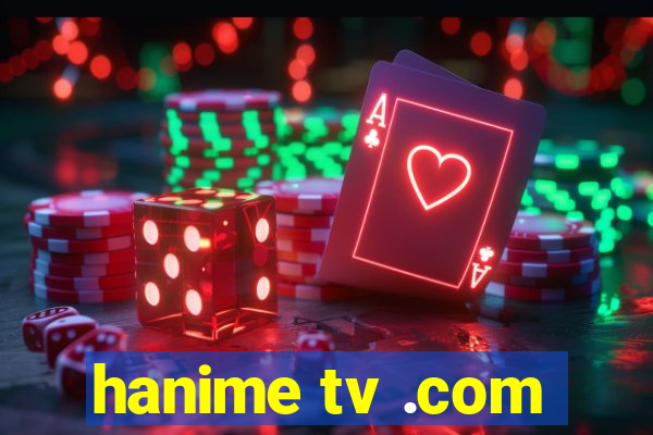 hanime tv .com